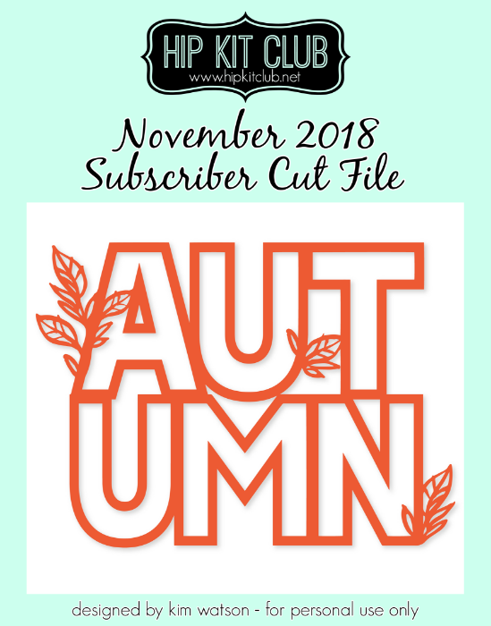 November 2018 - Kim Watson - Autumn - Cut Files  - Silhouette Cricut