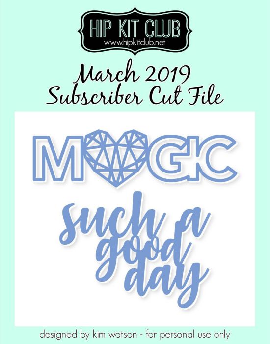 March 2019 - Kim Watson - Magic - Silhouette Cricut