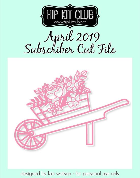 April 2019 - Kim Watson -Wheelbarrow - Silhouette Cricut