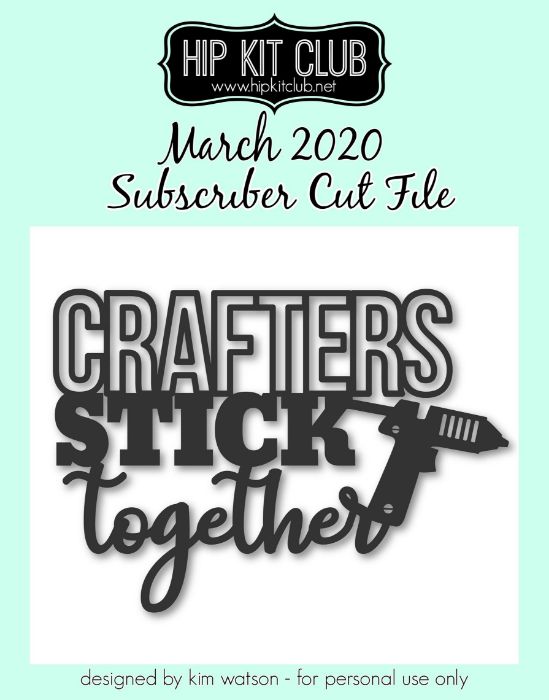 March 2020 - Kim Watson - Crafters Stick - Silhouette Cricut Cameo