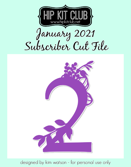 January 2021 - Kim Watson - Two 2 - Silhouette Cricut Cameo