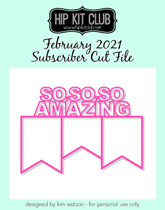 February 2021 - Kim Watson - Amazing Pennant - Silhouette Cricut Cameo