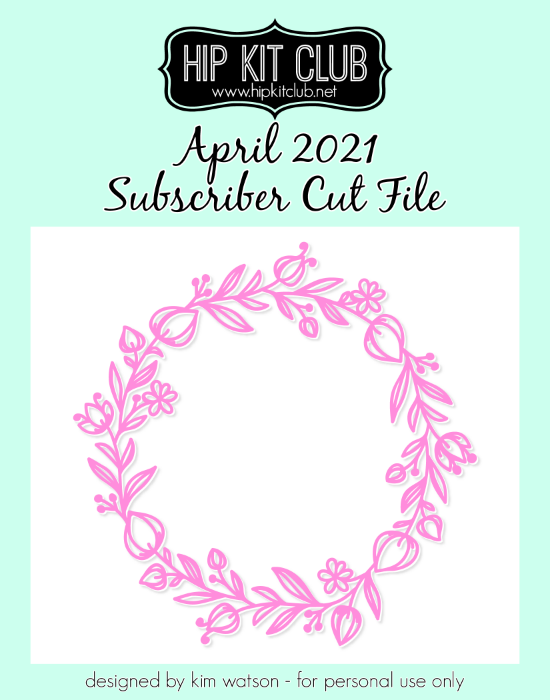 April 2021 - Kim Watson - Floral Wreath - Silhouette Cricut Cameo