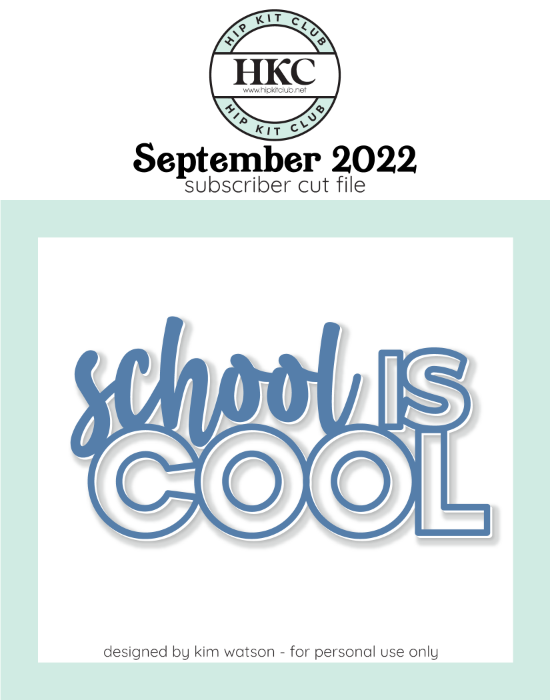September 2022 - Kim Watson - School is Cool  - Silhouette Cricut Cameo