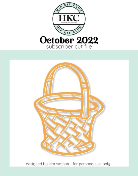 October 2022 - Kim Watson - Basket  - Silhouette Cricut Cameo